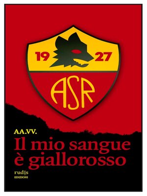 cover image of Il mio sangue è giallorosso